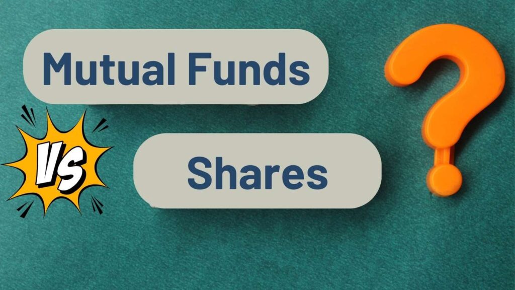 Mutual Funds vs Shares