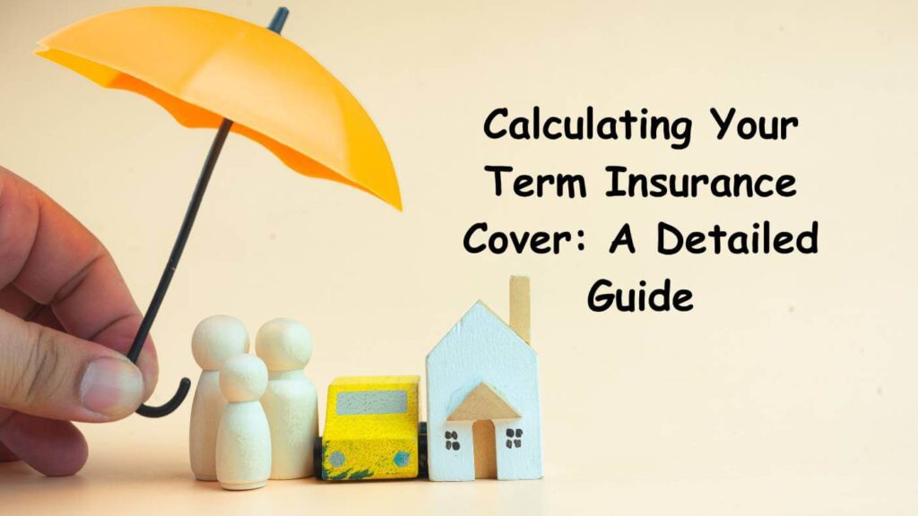 Calculating Your Term Insurance Cover