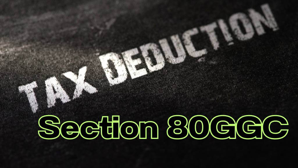 Section 80GGC Deduction on Donations to Political Parties