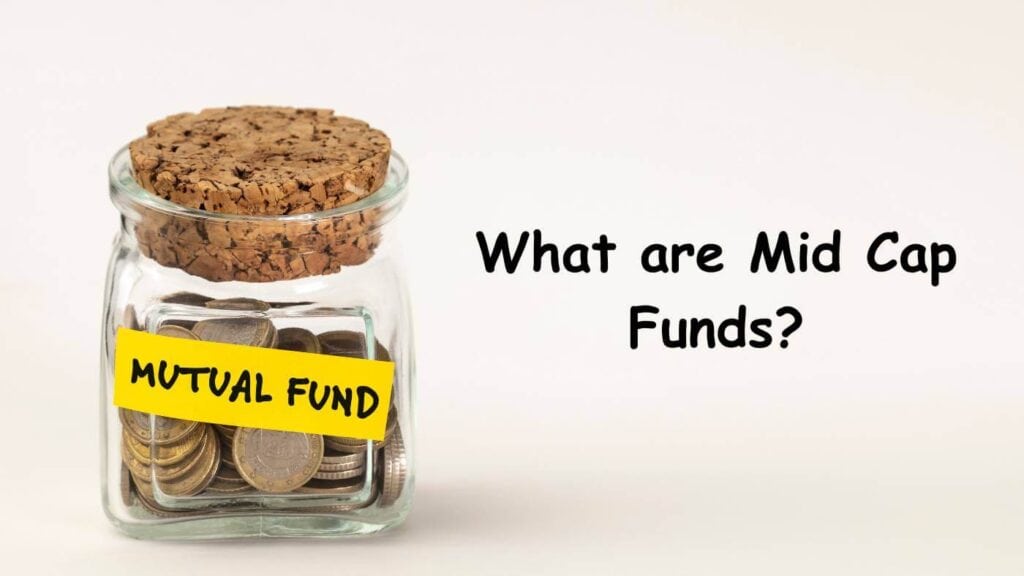 What are Mid Cap Funds