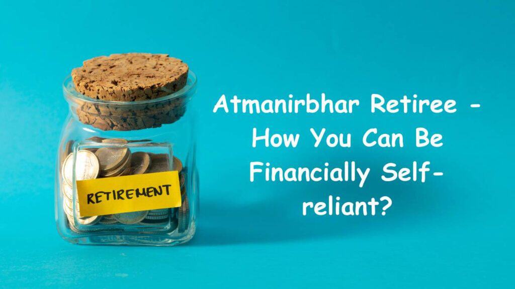 Atmanirbhar Retiree