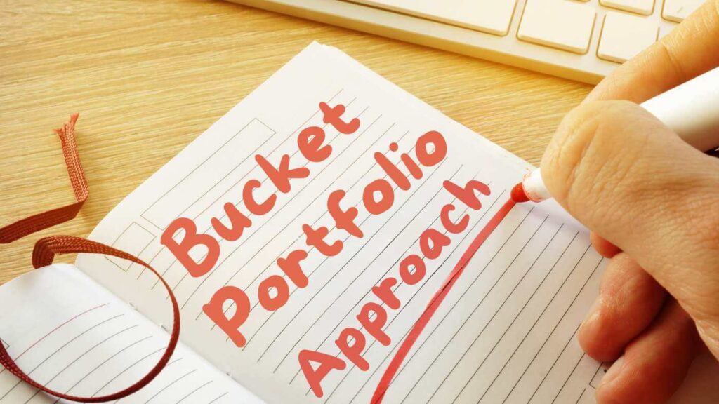 Bucket Portfolio Approach