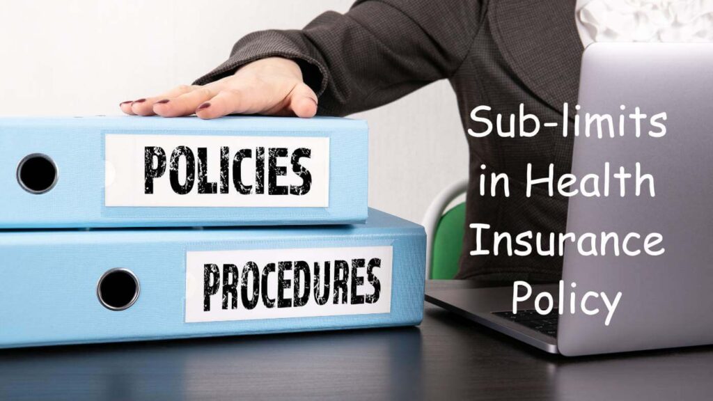 Sub-limits in Health Insurance Policy