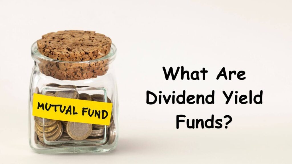 What Are Dividend Yield Funds